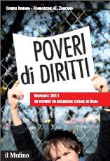 Poveri di diritti Rapporto 2011 su povertà ed esclusione sociale in Italia a cura di Caritas Italiana - Fondazione Zancan TRENTINO ALTO ADIGE: sintesi di alcuni dati 1.