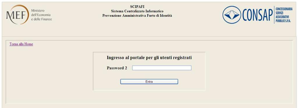 2 Maschere 6.2.2.1 Passo 1 6.2.2.2 Passo 2 6.2.3 Comportamento La procedura di login è in due passi obbligatori: Passo 1: l