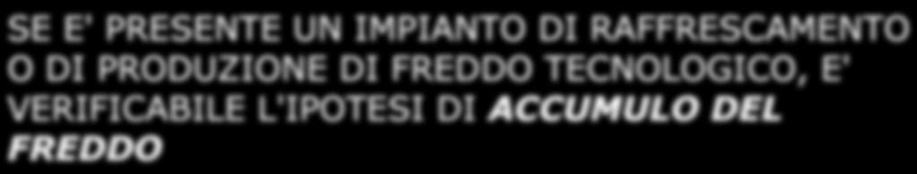 TIPICHE OPERAZIONI DIFFERIBILI HANNO LE SEGUENTI CARATTERISTICHE: mancanza di presidio per le macchine operatrici alte potenze installate (mulini di frantumazione, officine di