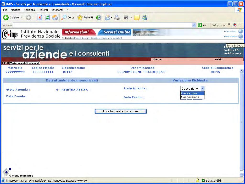 Richiesta variazione dati aziendali Sospensione/Riattivazione/Cessazione Sospensione/Riattivazione/Cessazione La pagina presenta, oltre al riepilogo dei dati aziendali più significativi, un riquadro