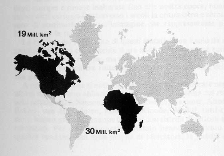 La proiezione di Mercatore sovverte anche il confronto tra le dimensioni dell Africa e del Nordamerica: