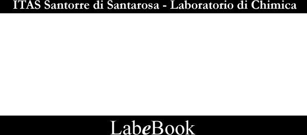 Istituto Tecnico, settore Tecnologico Indirizzo Chimica, Materiali e Biotecnologie Opzioni: Biotecnologie Sanitarie Biotecnologie