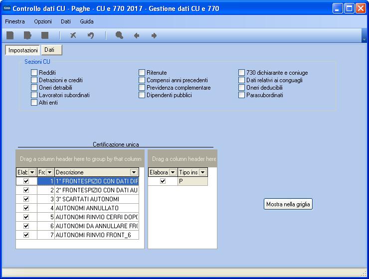 Questa funzione è presente nel menù: CU o Utilità CU Utilità: Controllo Dati CU-PAGHE (1/1) Con la dicitura: