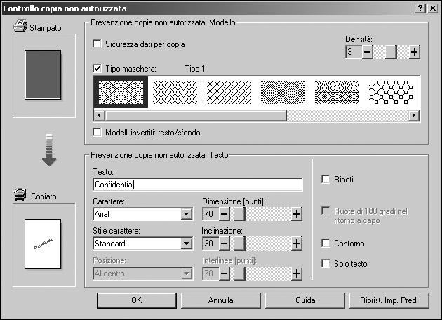 Controllo copia non autorizzata Uso di [Tipo maschera:] È possibile incorporare modelli e testo in un documento impostando il driver di stampa per impedire copie non autorizzate.