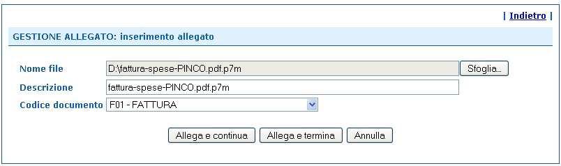 3. Inserire tutti gli ALLEGATI previsti, firmati digitalmente 1. Nella SCHEDA DETTAGLIO PRATICA, cliccare sulla voce Allega (in alto a sinistra) 2.