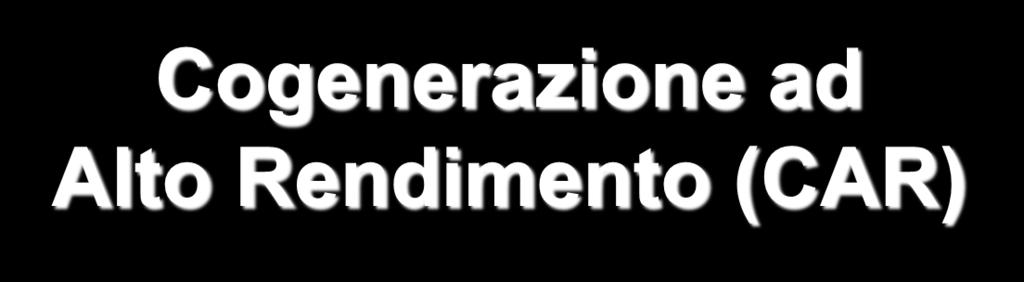 Cogenerazione ad Alto Rendimento (CAR) AUSILIARI: La quantità di energia elettrica prodotta in cogenerazione è misurata ai morsetti del generatore.