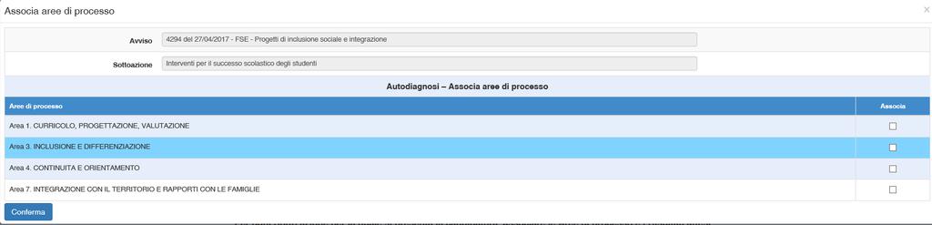 i risultati che intende raggiugere con il progetto, scegliendo tra quelli strutturati proposti dal sistema (Associa Risultati attesi). 2.1.3. Associa Aree di processo Per le sotto azioni 10.1.1A Interventi per il successo scolastico degli studenti e 10.