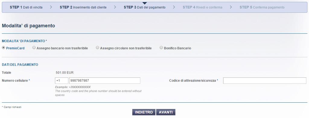 STEP 3 Dettagli del Pagamento Nel terzo step l utente deve scegliere la modalità di pagamento attraverso il quale una parte o l intero importo della vincita verrà pagato al vincitore.