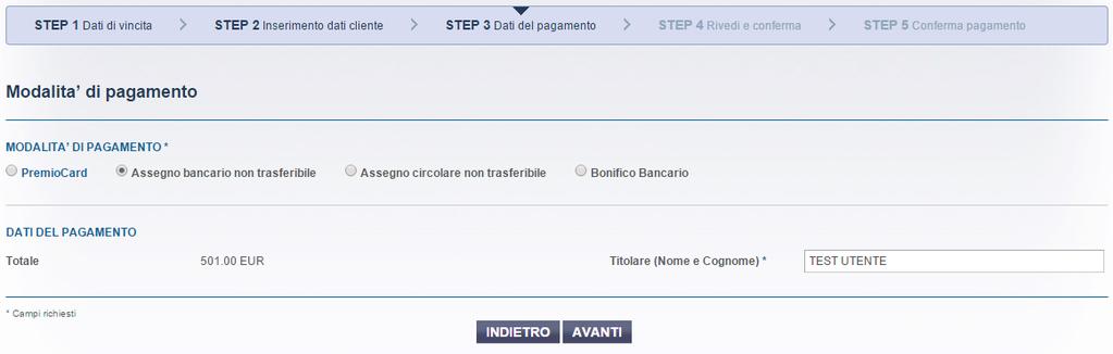 Opzione 2 Assegno Bancario non trasferibile - Importo il sistema PremioCard riproporrà automaticamente l importo del pagamento senza possibilità di modifica - Titolare il nome del vincitore viene