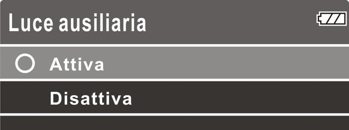 Premere il pulsante / per selezionare Luce Ausiliaria e premere il pulsante. 3.