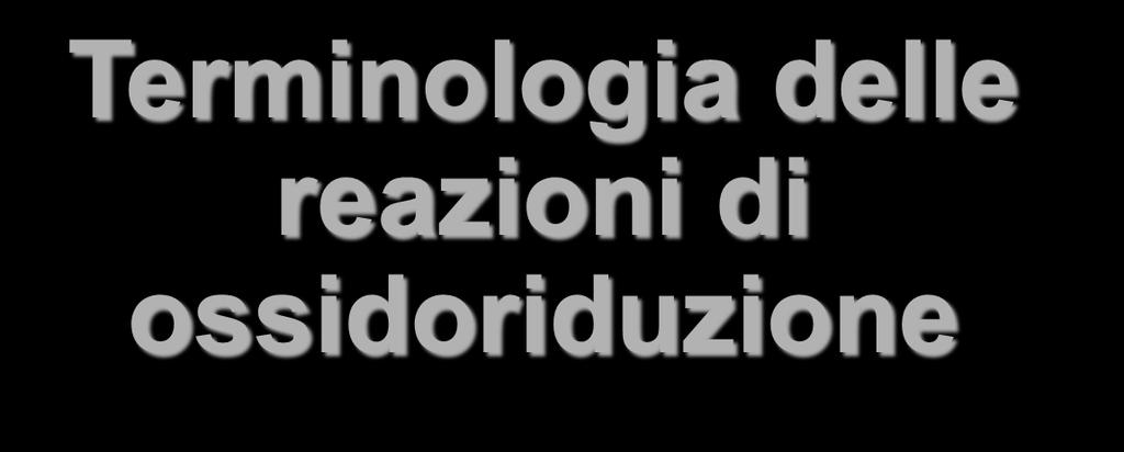 Terminologia delle reazioni di