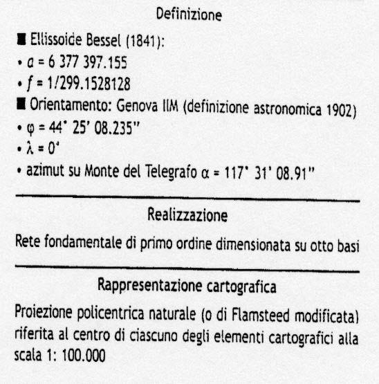 1.4 I SISTEMI GEODETICI IN ITALIA In Italia si decise di istituire un unico sistema di riferimento dopo l unificazione del Regno d Italia; i lavori vennero completati alla fine del XIX secolo.