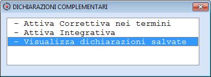 Diverse scelte di menù presenti nella dichiarazione salvata non sono utilizzabili, per queste