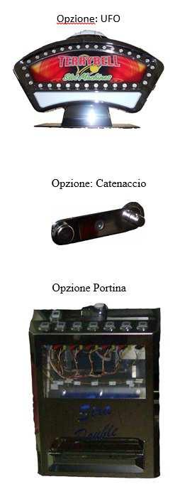 SIRA DOUBLE (COSTRUTTORE SIRA GIOCHI S.R.L.) Opzione UFO Opzione Catenaccio Opzione Portina Il numero dei pulsanti è puramente indicativo e potrebbe variare nelle produzioni da 7 a 8 come predisposizione.