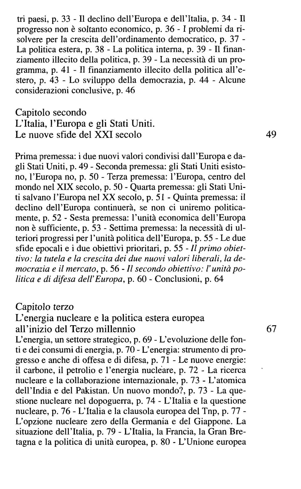 tri paesi, p. 33 - II declino dell'europa e dell'italia, p. 34 - II progresso non è soltanto economico, p. 36-1 problemi da risolvere per la crescita dell'ordinamento democratico, p.