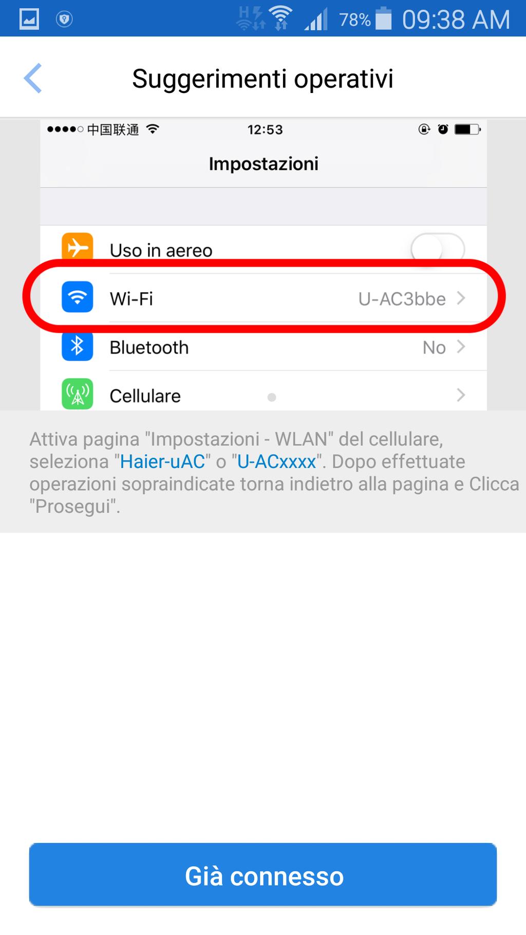 18 19 Accedi alla pagina delle impostazioni di rete WIFI dal tuo cellulare. Seleziona la rete "Haier-uAC" o "U-ACxxxx".