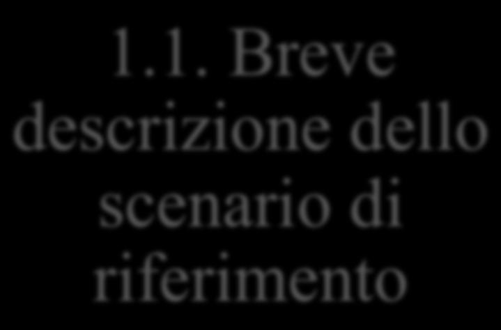 1. Scenario macroeconomico 1.1. Breve