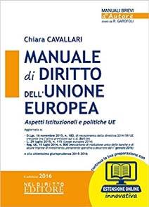 Manuale di diritto dell'unione europea : aggiornato a: D. Lgs. 16 novembre 2015, n. 180, L. 29 luglio 2015, n. 115, Reg. UE, 15 luglio2014, n.