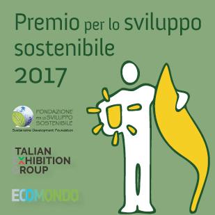 FONDAZIONE PER LO SVILUPPO SOSTENIBILE ED ECOMONDO PREMIO PER LO SVILUPPO SOSTENIBILE 2017 PROROGA DELLE ADESIONI ENTRO FINE LUGLIO 2017 REGOLAMENTO 1.