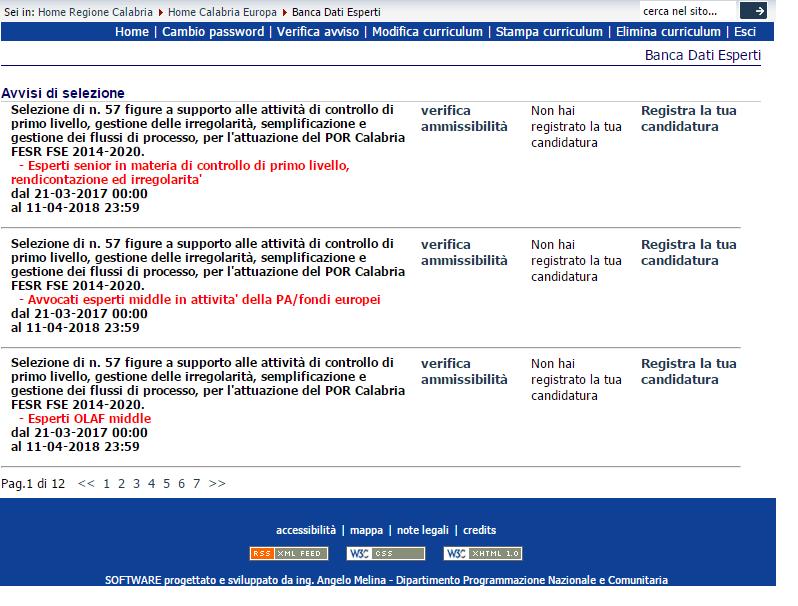 4.2. Verifica avviso Questa funzionalità permette di Registrare la propria candidatura ad un avviso di selezione verificare il proprio curriculum rispetto ad un avviso di selezione (se l esito della