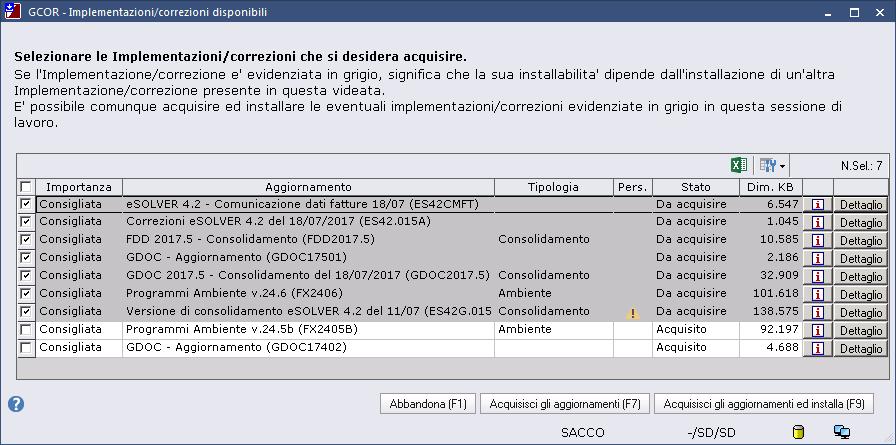 Prodotto -> Implementazioni/correzioni Come da videata, cliccare sulla riga del gestionale (nell esempio ES) e premere Seleziona.