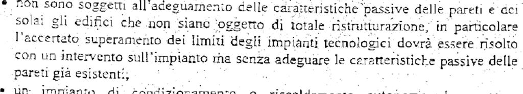 Per ristrutturazione di edifici esistenti si intende il rifacimento anche parziale di impianti tecnologici, delle