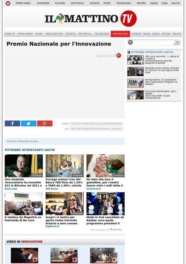 Il Mattino Premio Nazionale per l'innovazione Video interviste PREMIO NAZIONALE PER L'INNOVAZIONE Video intervista al prof. Giovanni Perrone, Presidente ; al prof.