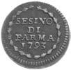 1793/B B D/ FERD I H I D G PAR P V D, nel campo, ai lati, D G R/ SESINO // DI // PARMA // J793 CNI 134 Collezione privata (g 1,32 - h 6) Mentre la varietà