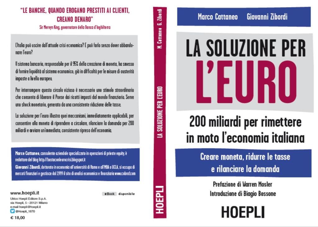 nel 2014 con Warren Mosler e Biagio Bossone e Marco