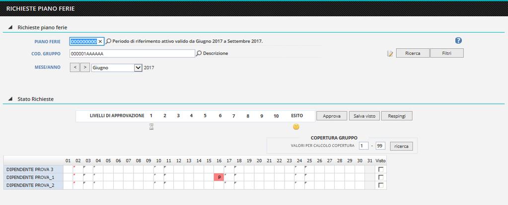 APPROVAZIONE E VERIFICA STATO PIANO FERIE COLLABORATORI L approvatore deve verificare che i propri collaboratori abbiano inserito il piano ferie e deve darne l approvazione.