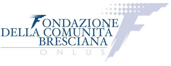 Bando MICROEROGAZIONI OBIETTIVI DEL BANDO In provincia di Brescia operano piccole organizzazioni di lunga e consolidata esperienza e negli ultimi anni, nonostante le numerose difficoltà legate al