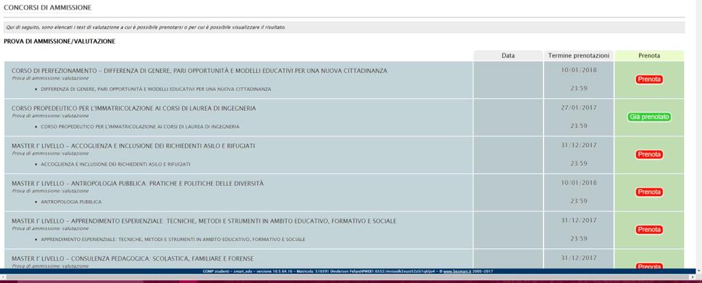 Clicca sul pulsante Prenota relativo alla prova a cui vuoi partecipare Nota: se non hai