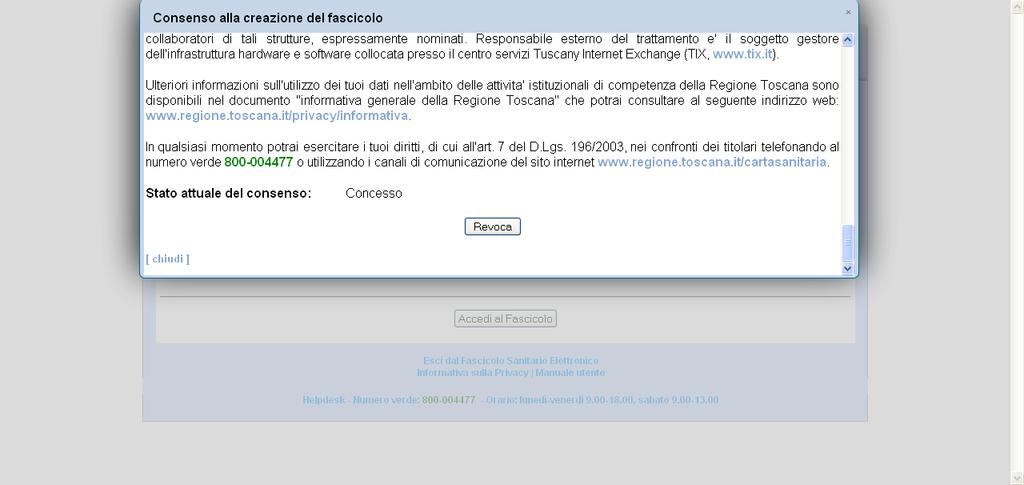 3.2 Consenso Il Consenso alla creazione del fascicolo si esprime attraverso una finestra che compare cliccando sul link Leggi l informativa nella sezione Richiesta