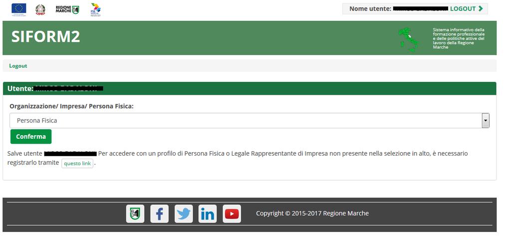 Informazioni generali sull interfaccia Ad ogni accesso al SIFORM 2 verrà chiesto con quale profilo accedere.