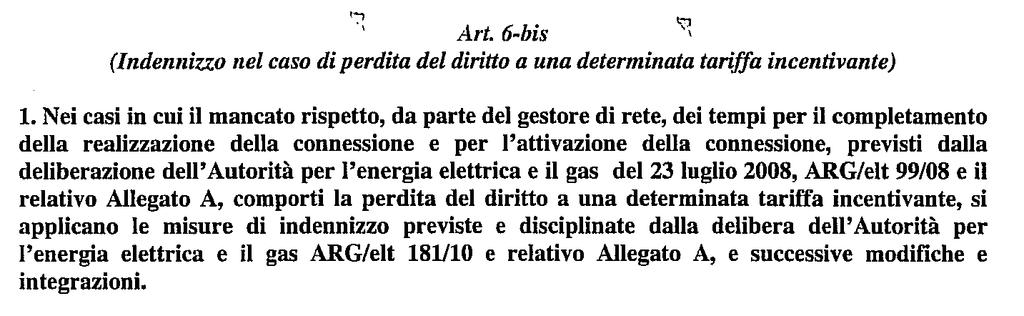 Il Quarto Conto Energia prevede l inizio degli incentivi dal momento della connessione degli impianti alla rete.