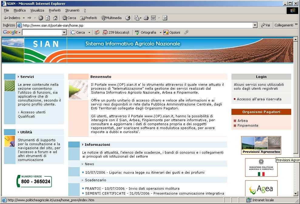 MODALITA D ACCESSO L accesso all applicazione avviene attraverso l autenticazione al Portale SIAN, per i soli utenti abilitati dall AGEA.