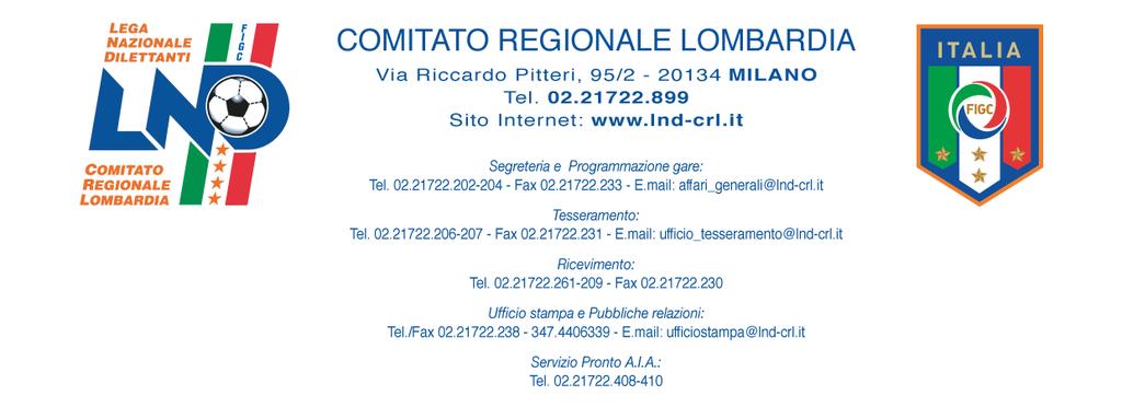 Gironi campionati regionali stagione sportiva 2017/2018 ECCELLENZA (3 gironi) n. 48 squadre GIRONE A 1 A.S.D. ACCADEMIAPAVESE S.GENESIO SANT'ALESSIO CON VIALONE 2 A.C.D. ARDOR LAZZATE LAZZATE 3 A.S.D. BUSTO 81 BUSTO ARSIZIO 4 A.