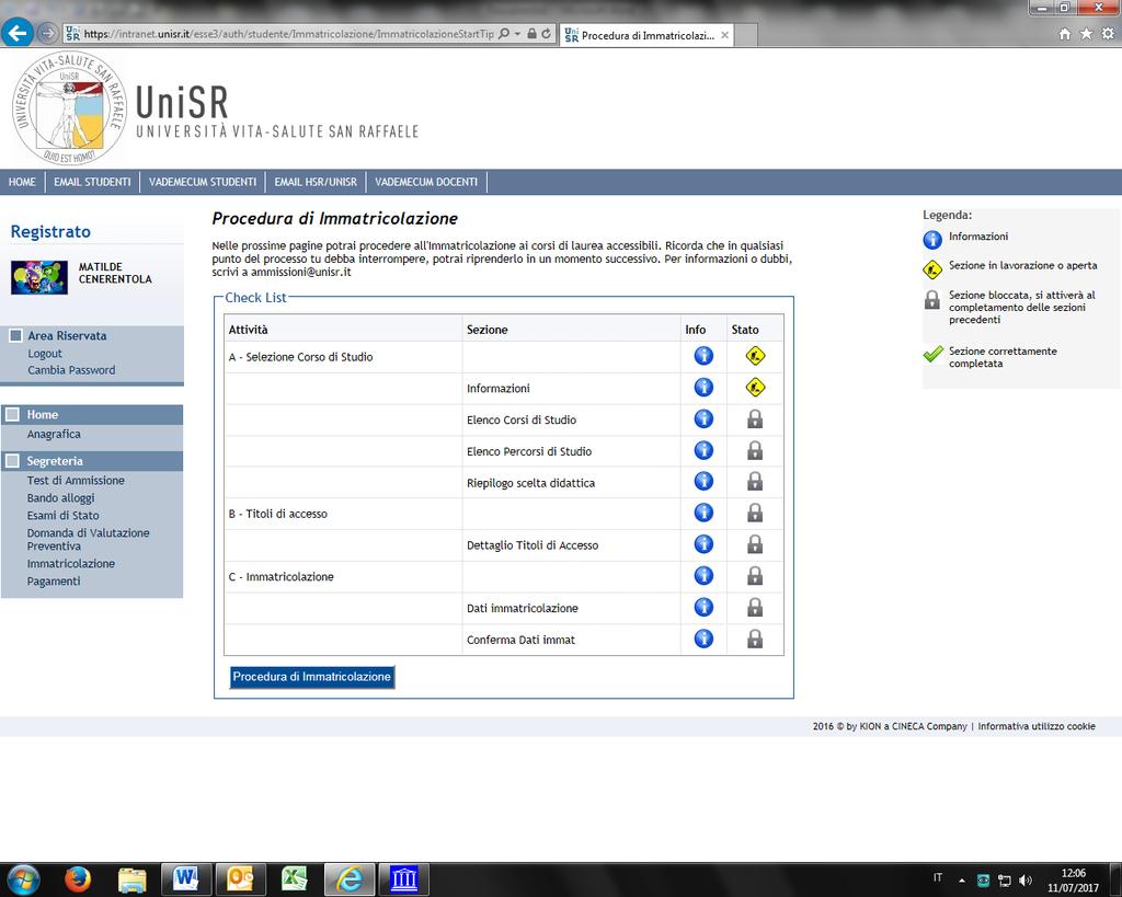 Nella pagina procedura di immatricolazione visualizzi l elenco delle informazioni che ti verranno chieste nelle pagine seguenti: le prime due sono in stato Lavorazione perché stai iniziando a