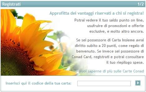 Caso 2 - Iscrizione con carta Conad Dalla home page del sito www.conad.it, cliccare sul link Registrati presente nel box azzurro di login nella colonna Conad per Te.