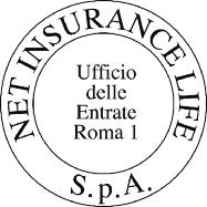 Net Insurance Life S.p.A. - Società per Azioni con unico socio Sede Legale Via dei Giuochi Istmici, 40-00135 Roma - Tel. 06 36724.1 / Fax 06 36724.800 C.P. 6252-00195 Roma Prati www.netinsurancelife.