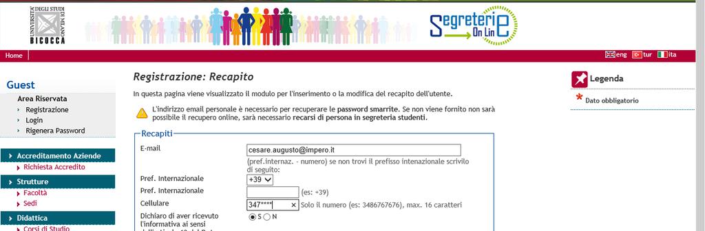 Inserire un indirizzo mail valido (tutte le comunicazioni da parte dell università avvengono esclusivamente tramite