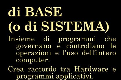 SOFTWARE di BASE (o di