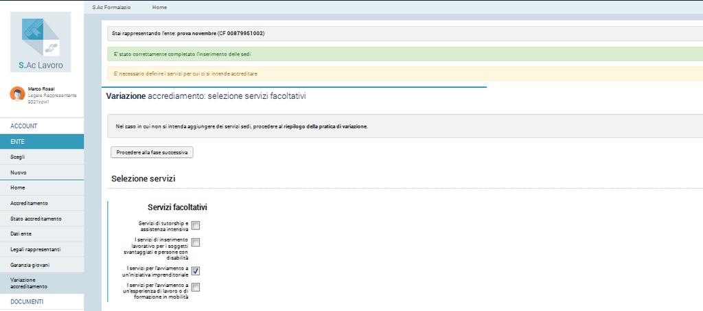 10.3 Variazione: selezione servizi facoltativi Dopo le procedure di variazione relative alle sedi (aggiunta o cancellazione di una o più sedi), l utente potrà selezionare eventuali servizi