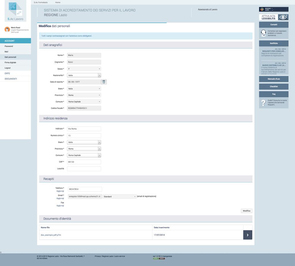 à Utilizzando il pulsante DATI PERSONALI il Rappresentante Legale accederà alla seguente schermata in cui potrà visualizzare ed eventualmente modificare parte dei propri dati personali.