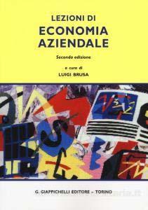 Allegato 1: Syllabus delle materie su cui verterà la prova di amissione e materiale bibliografico di riferimento ECONOMIA AZIENDALE Titolo: Lezioni di ECONOMIA