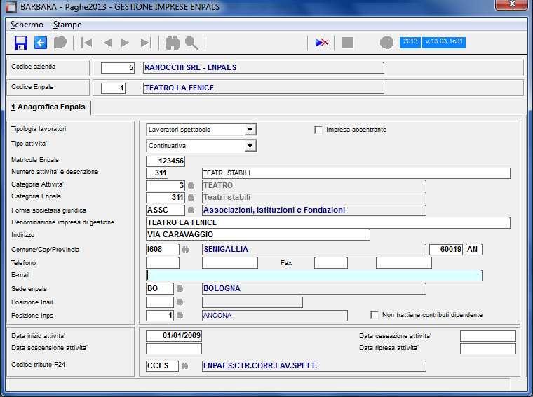 GESTIONE ENPALS Gestione azienda Anagrafica : Inserire nel folder 3 Attività al campo Tipologia settore, il settore Spettacolo industria o Spettacolo commercio.