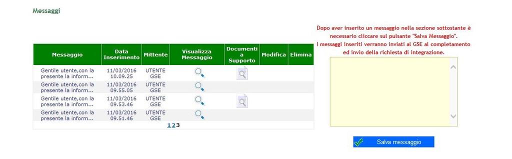 Il sistema presenterà un messaggio di avvenuto invio della richiesta di cambio titolarità. La richiesta passerà nello stato INTEGRATA per l operatore GSE.