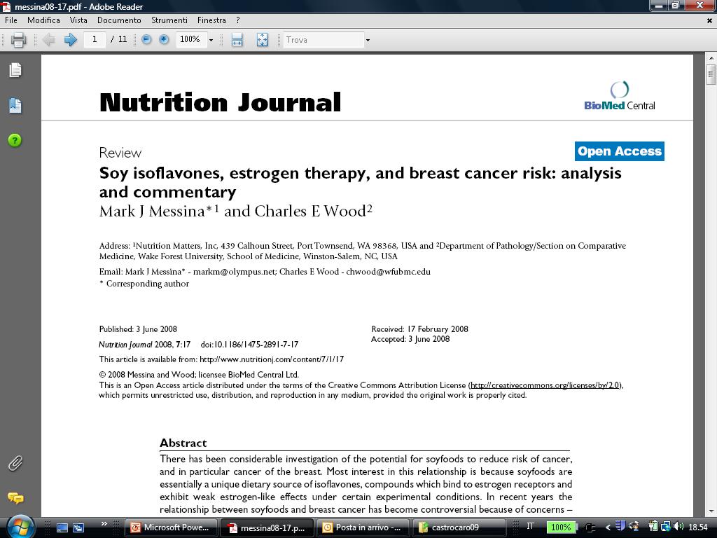 Nutrition Journal 2008, 7:17 Currently there is little evidence to suggest that any potential weak estrogenic effects of dietary isoflavones have a clinically relevant impact on breast tissue in