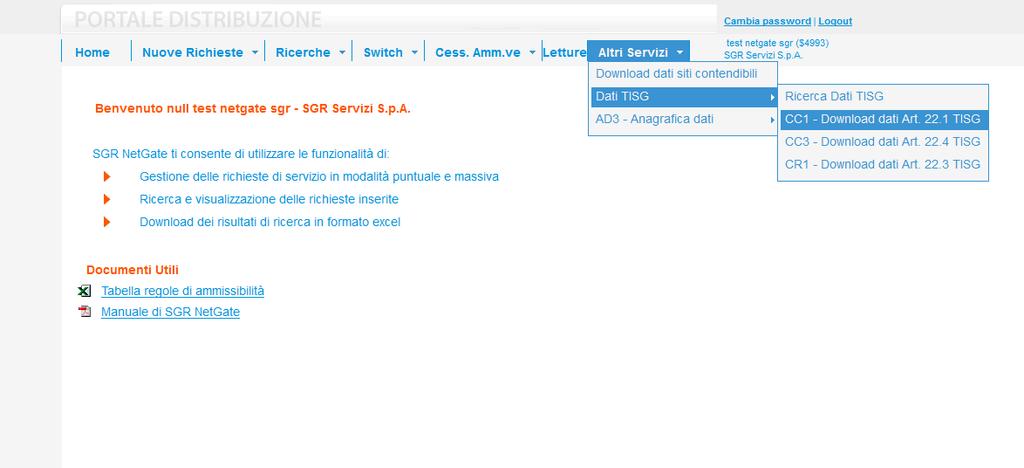 CC1 Download dati Art. 22.1 TISG L Utente della Rete richiede il download dei dati di cui all Art. 22.1 del TISG dal menu Altri Servizi Dati TISG e selezionando il servizio CC1 Download dati Art. 22.1 TISG. Il servizio consente all Utente della Rete di eseguire il download dell ultimo file pubblicato relativo ai dati di cui all Art.