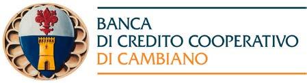 F.9. MODELLO DELLE CONDIZIONI DEFINITIVE Banca di Credito Cooperativo di Cambiano (Castelfiorentino-Firenze) Società Cooperativa per Azioni Sede legale e Direzione Generale: Piazza Giovanni XXIII, 6